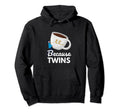 Funny Because Twins Twin Dad Daddy Who Hoodie - Streetwear Style Unisex - T-Shirt, Sweatshirt, Hoodie
