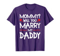 Mommy Will You Marry My Daddy T-Shirt - Minimalist Print for Adults - T-Shirt, Sweatshirt, Hoodie
