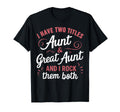 I Have Two Titles Aunt And Great Aunt T-Shirt - Graphic Print Unisex - T-Shirt, Sweatshirt, Hoodie
