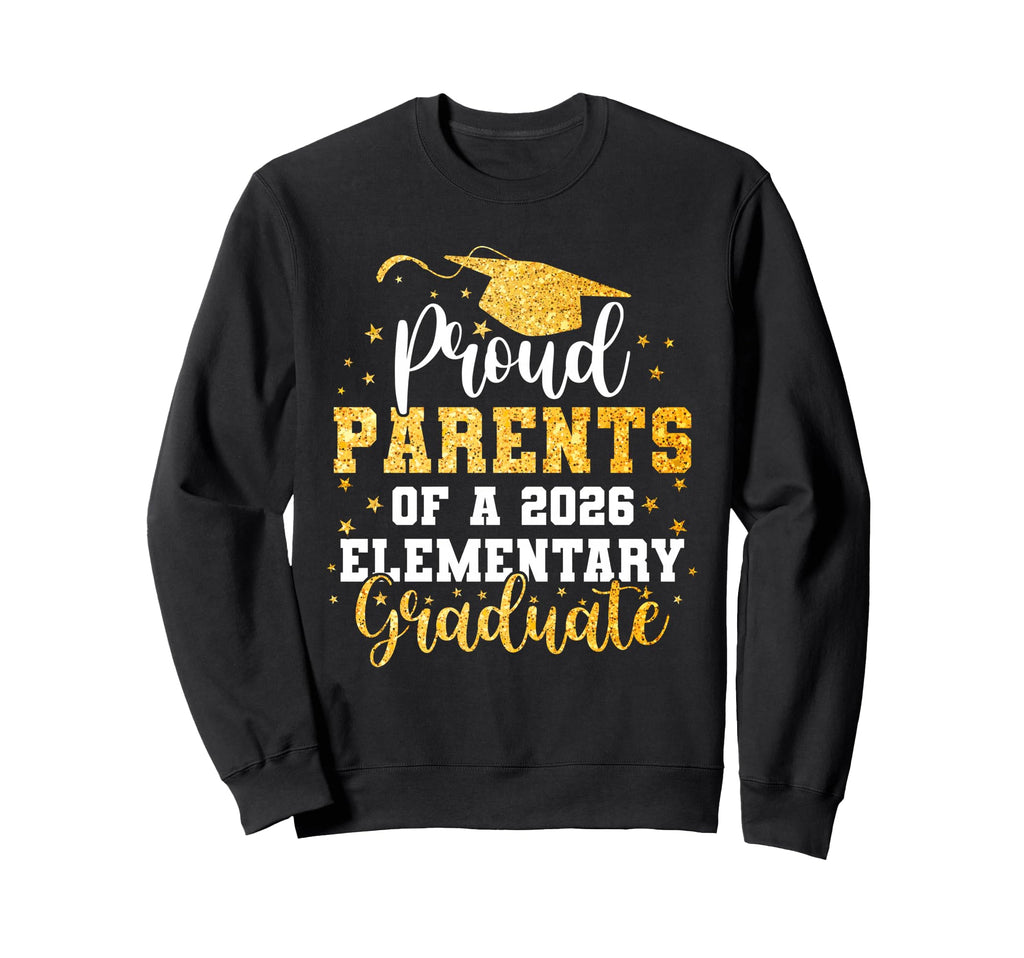 Proud Parents Class 2026 Elementary Sweatshirt - Trendy Graphic for Adults - T-Shirt, Sweatshirt, Hoodie