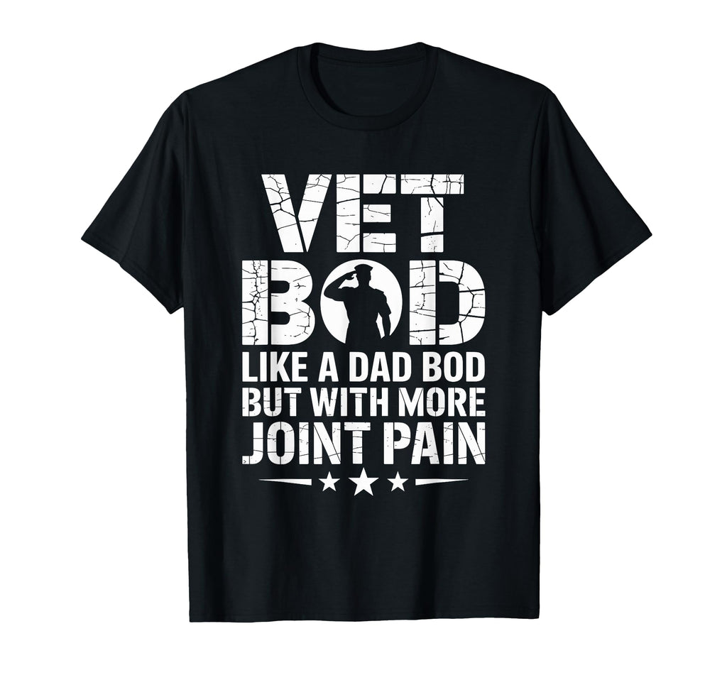 Vet Bod Like Dad Bod But More Joint T-Shirt - Streetwear Style for Adults - T-Shirt, Sweatshirt, Hoodie