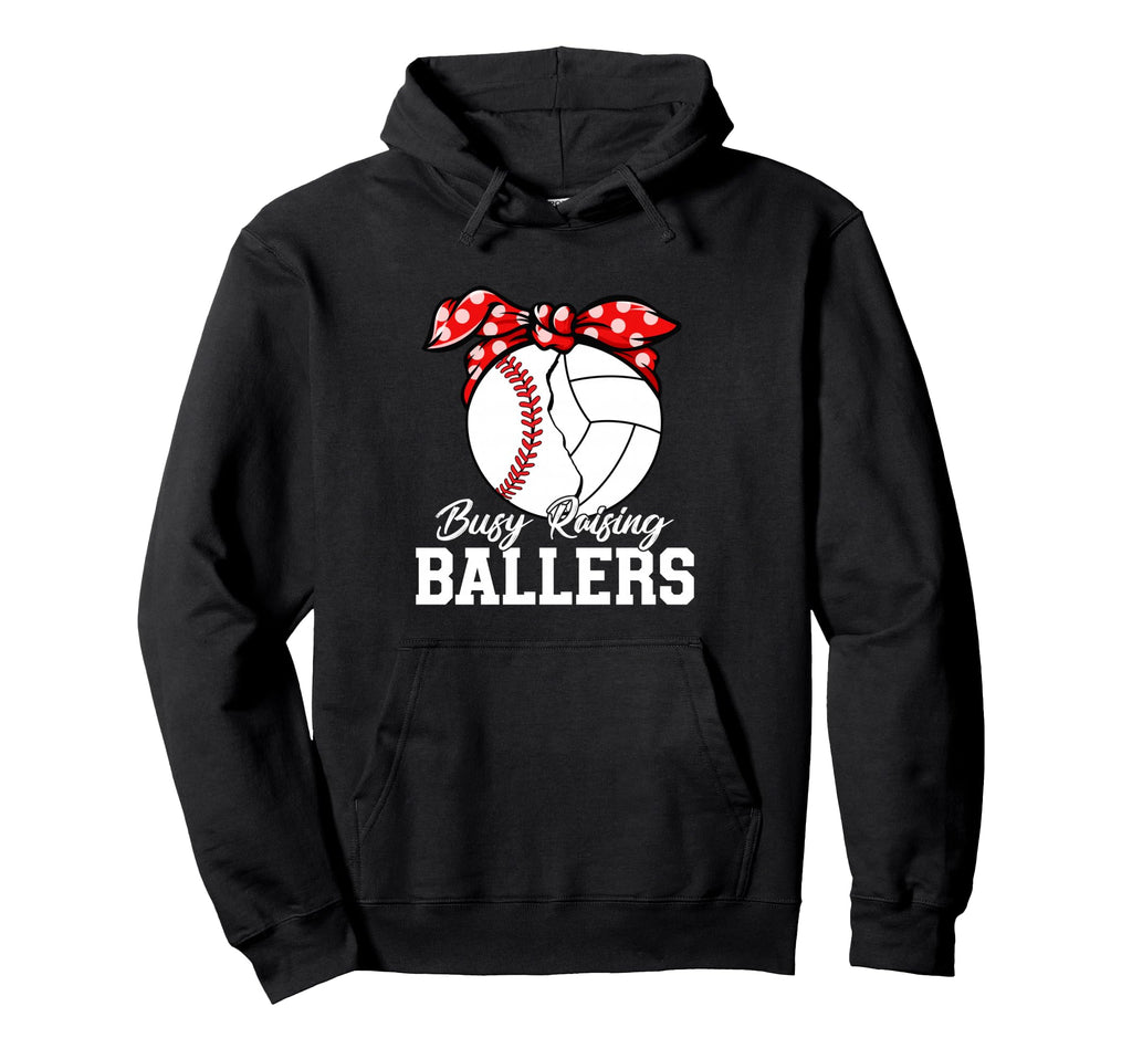 Busy Raising Ballers Baseball Volleyball Hoodie - Custom Art Print Unisex - T-Shirt, Sweatshirt, Hoodie