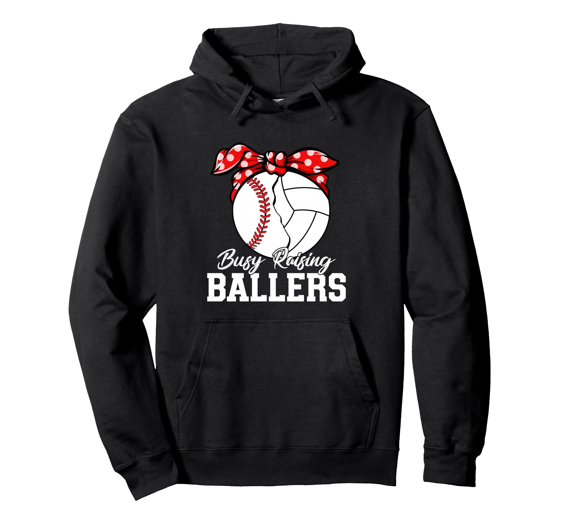 Busy Raising Ballers Baseball Volleyball Hoodie - Custom Art Print Unisex - T-Shirt, Sweatshirt, Hoodie