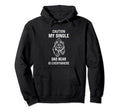 Caution My Single Dad Bear Is Everywhere Hoodie - Novelty Apparel Unisex - T-Shirt, Sweatshirt, Hoodie