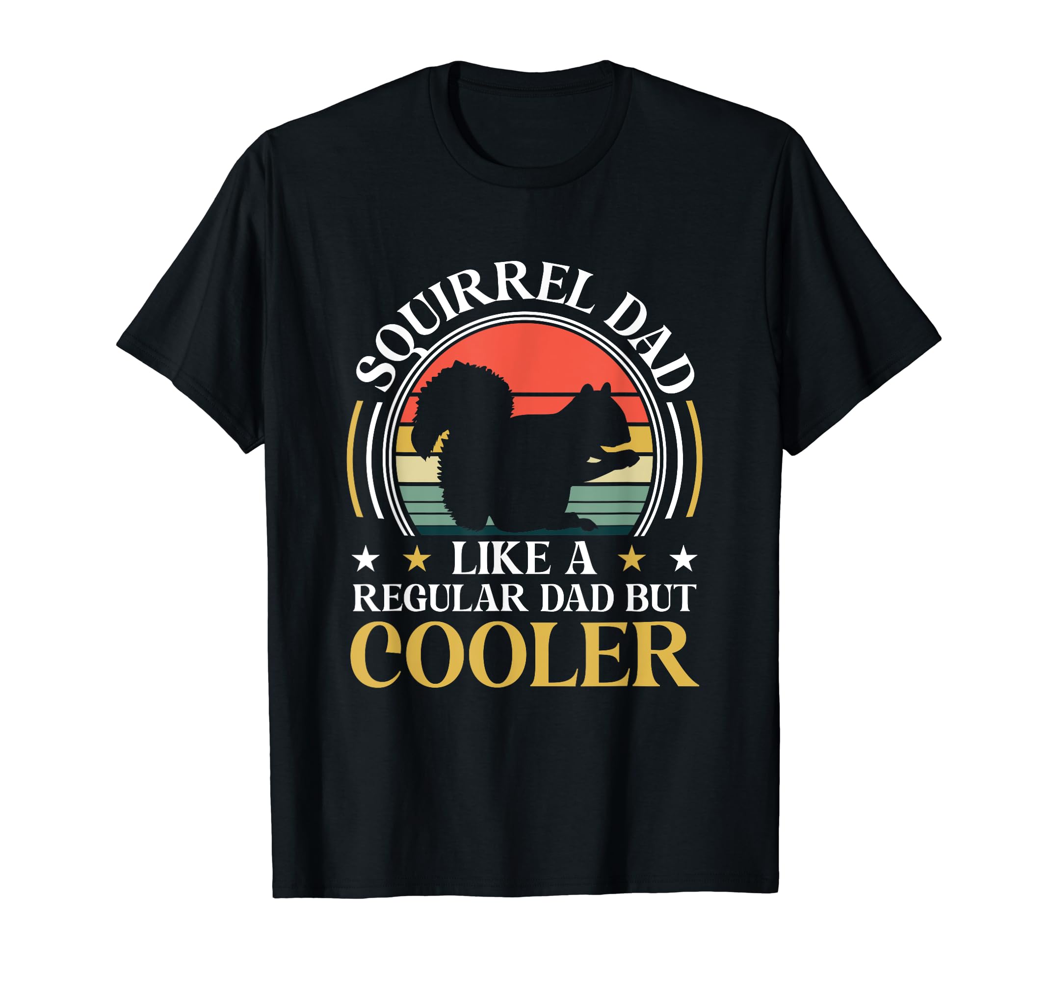 Funny Squirrel Dad T-Shirt - Fun Novelty Design for Adults - T-Shirt, Sweatshirt, Hoodie
