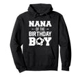 Nana Birthday Funny Soccer Family Hoodie - Streetwear Style for Adults - T-Shirt, Sweatshirt, Hoodie