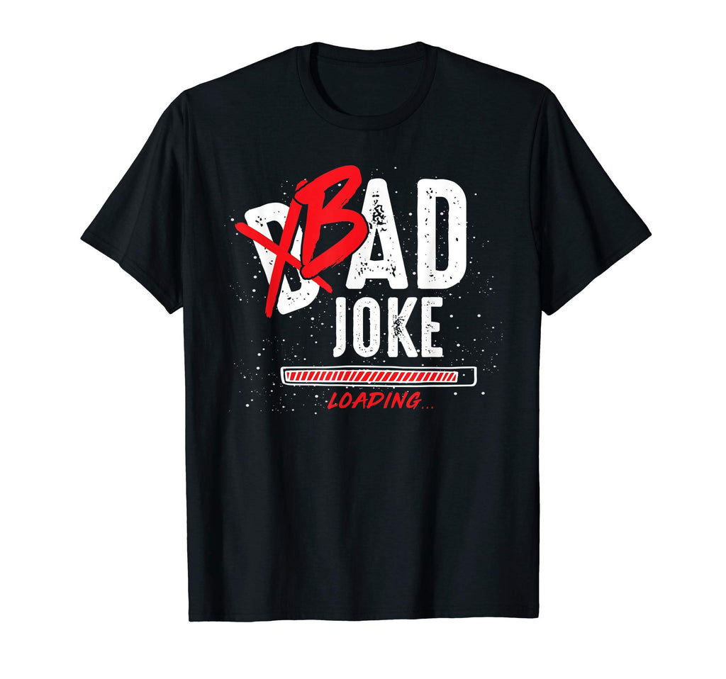 Punny Dad Sarcastic Fathers Day Gift Dad T-Shirt - Custom Art Print Unisex - T-Shirt, Sweatshirt, Hoodie