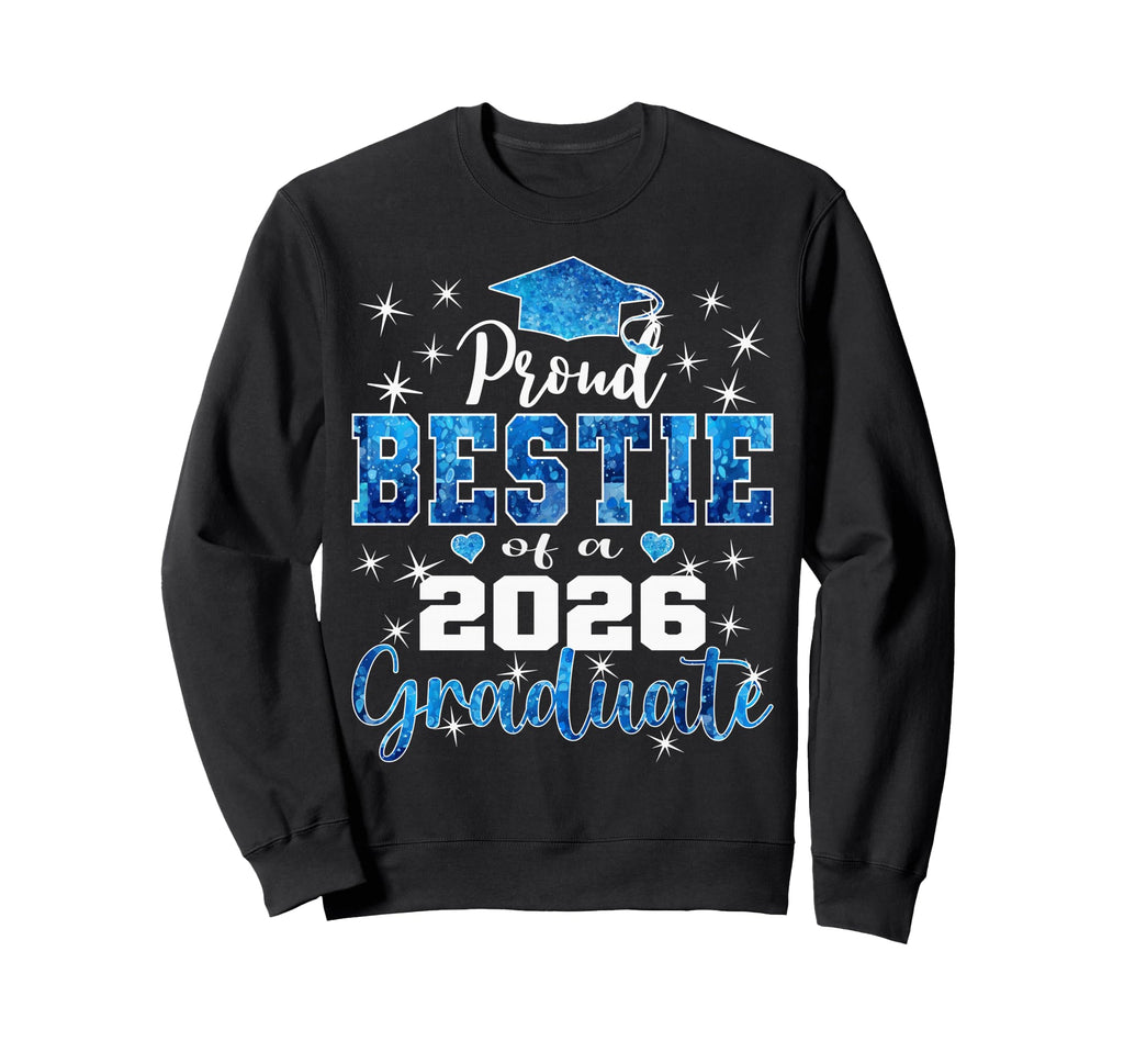 Super Proud Bestie 2026 Sweatshirt - Casual Everyday Wear Men Women - T-Shirt, Sweatshirt, Hoodie