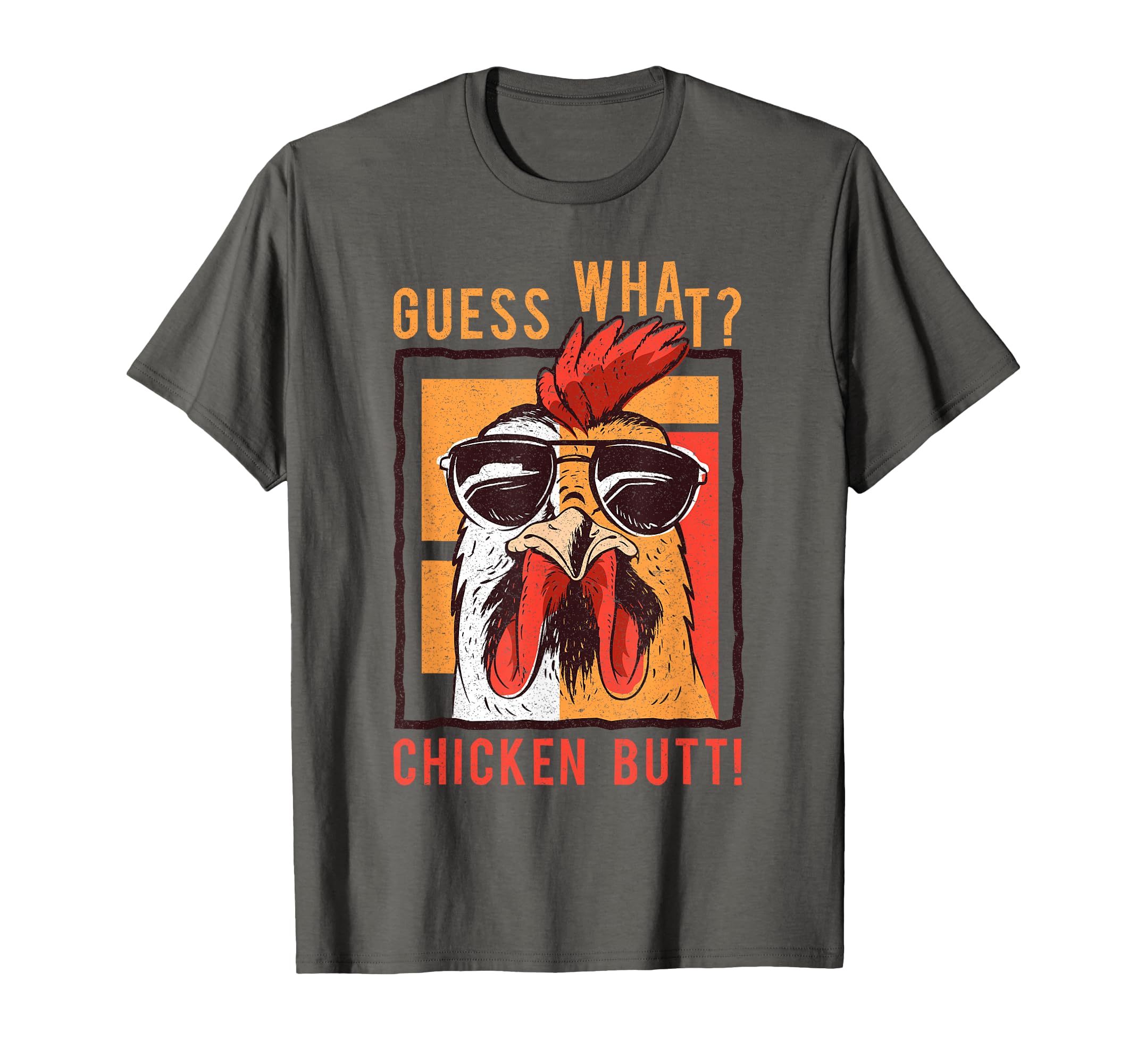 Guess What Chicken Butt Funny Dad T-Shirt - Unique Graphic Men Women - T-Shirt, Sweatshirt, Hoodie