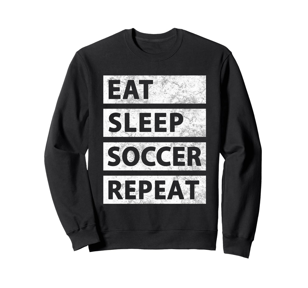 Soccer Player Eat Sleep Soccer Sweatshirt - Custom Art Print Unisex - T-Shirt, Sweatshirt, Hoodie
