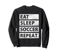 Soccer Player Eat Sleep Soccer Sweatshirt - Custom Art Print Unisex - T-Shirt, Sweatshirt, Hoodie