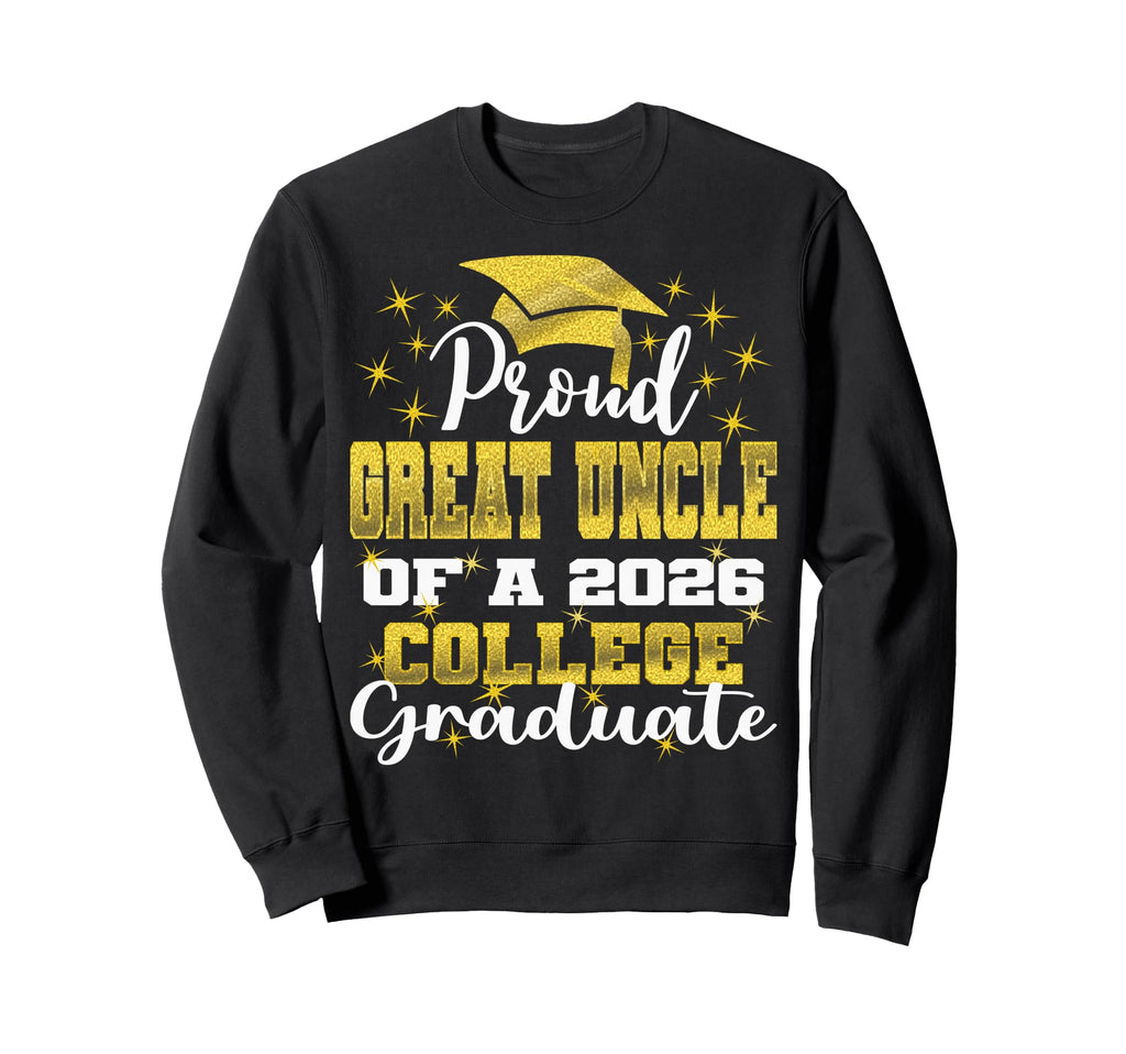 Proud Great Uncle 2026 College Sweatshirt - Unique Graphic for Adults - T-Shirt, Sweatshirt, Hoodie