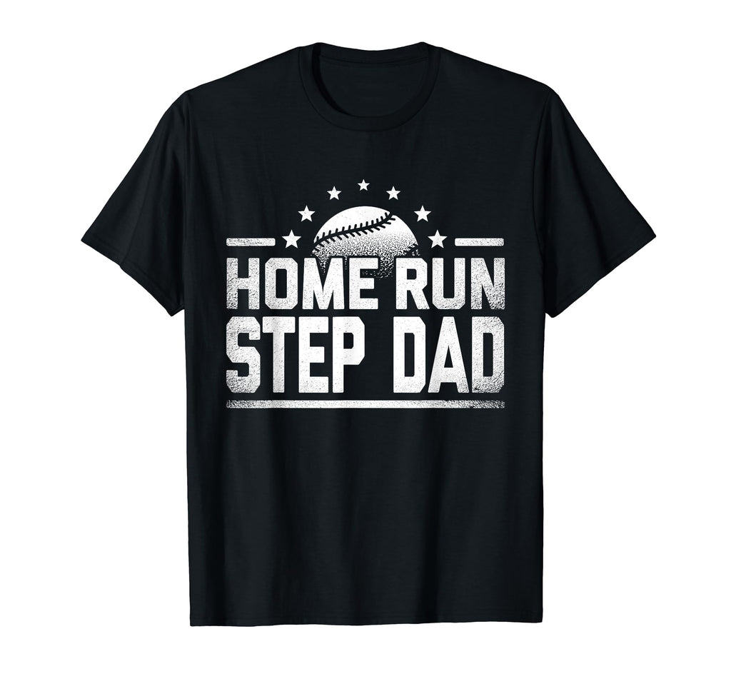 Home Run Step Dad Baseball Sport T-Shirt - Custom Art Print Men Women - T-Shirt, Sweatshirt, Hoodie