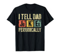 I Tell Dad Jokes Periodically Funny T-Shirt - Unique Graphic for Adults - T-Shirt, Sweatshirt, Hoodie