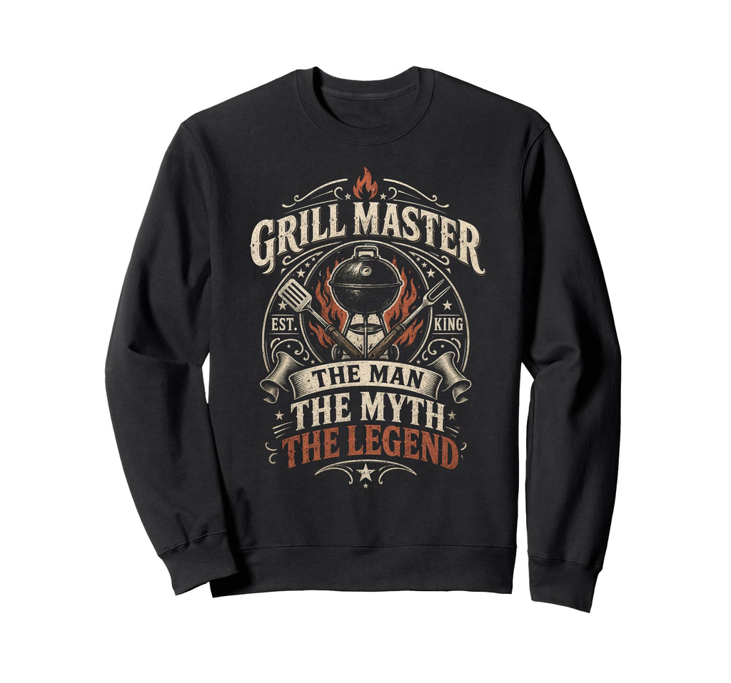 Grill Master Myth Legend Funny Sweatshirt - Streetwear Style for Adults - T-Shirt, Sweatshirt, Hoodie