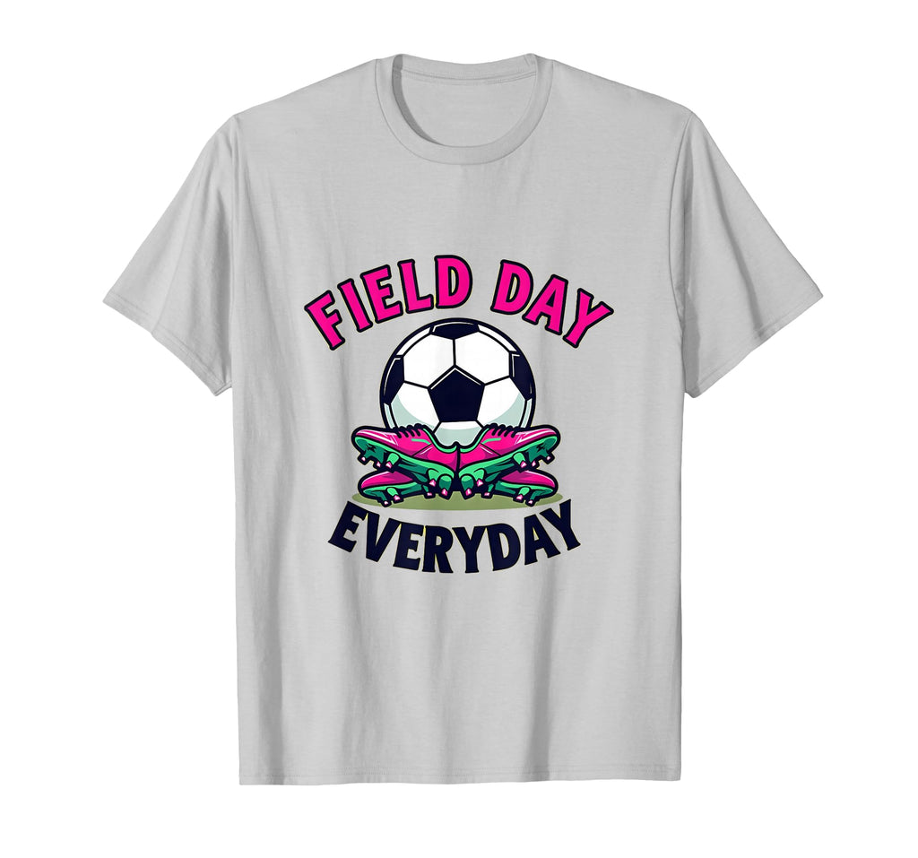 Field Day Everyday Soccer T-Shirt - Casual Everyday Wear Men Women - T-Shirt, Sweatshirt, Hoodie