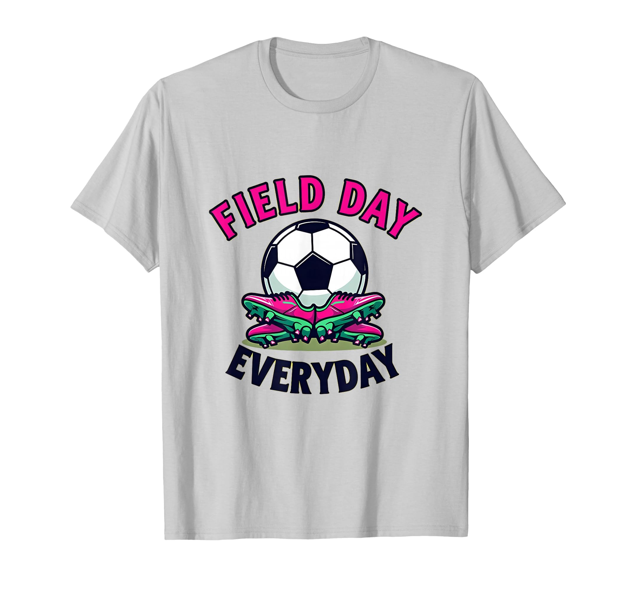 Field Day Everyday Soccer T-Shirt - Casual Everyday Wear Men Women - T-Shirt, Sweatshirt, Hoodie