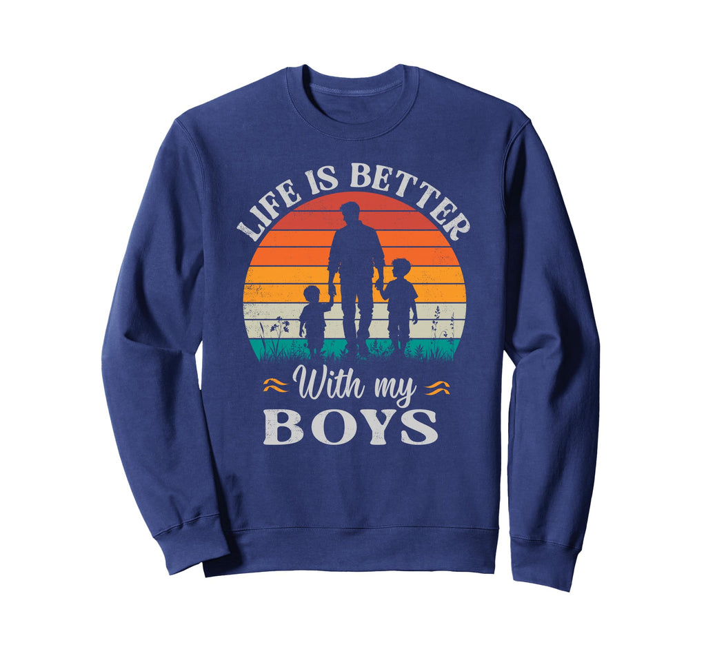 Happy Fathers Day Daddy Dad Life Is Sweatshirt - Streetwear Style Unisex - T-Shirt, Sweatshirt, Hoodie