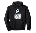 Soccer Mommy Sports Mom Games Mother Hoodie - Minimalist Print Unisex - T-Shirt, Sweatshirt, Hoodie