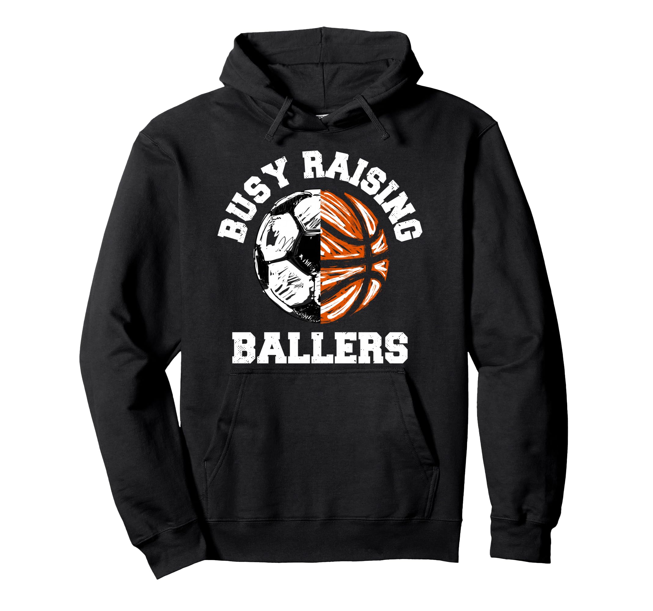 Busy Raising Ballers Funny Soccer Hoodie - Fun Novelty Design Men Women - T-Shirt, Sweatshirt, Hoodie