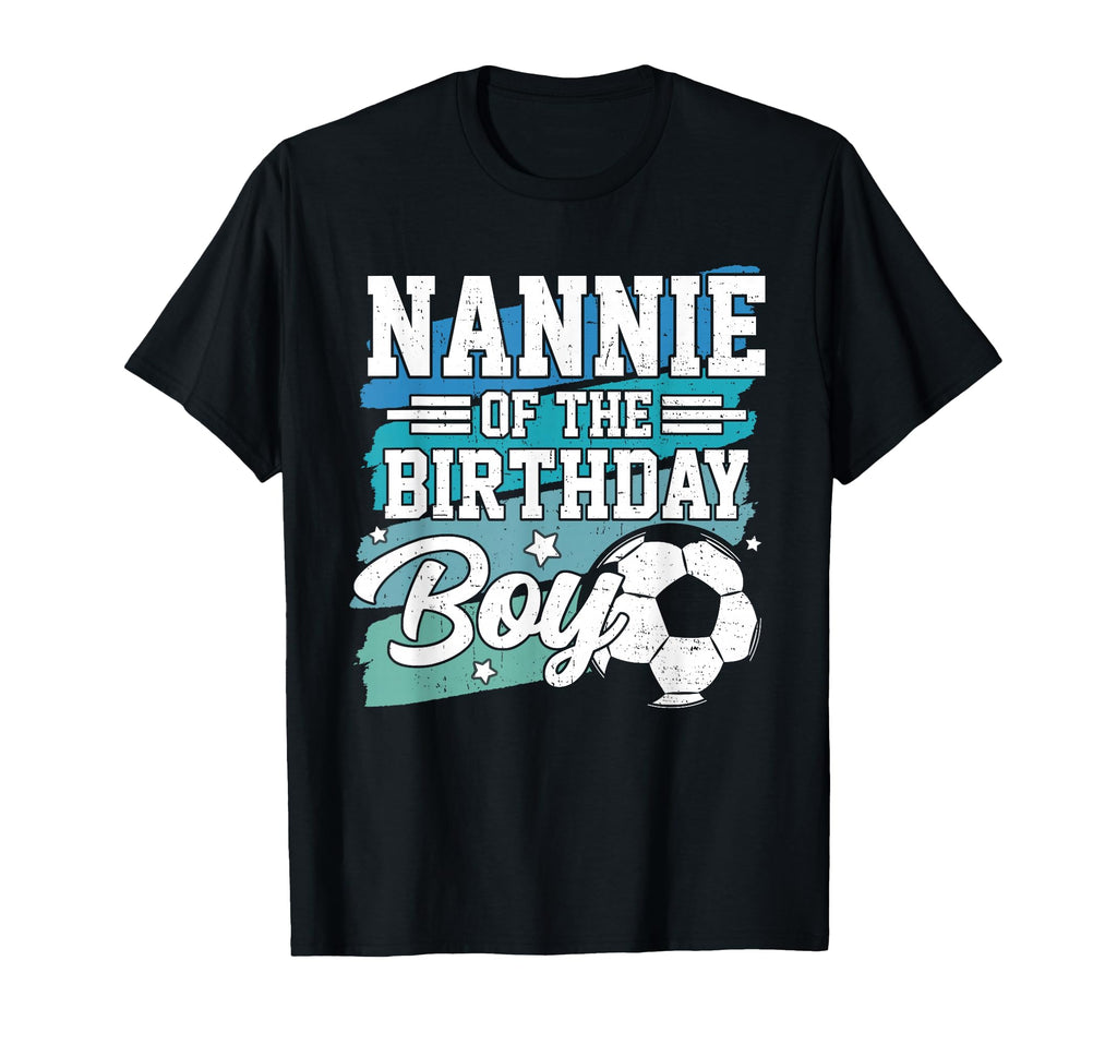 Nannie Birthday Soccer Family Matching T-Shirt - Novelty Apparel for Adults - T-Shirt, Sweatshirt, Hoodie