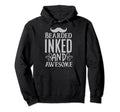 Bearded Inked And Awesome Dads Beards Hoodie - Novelty Apparel Unisex - T-Shirt, Sweatshirt, Hoodie