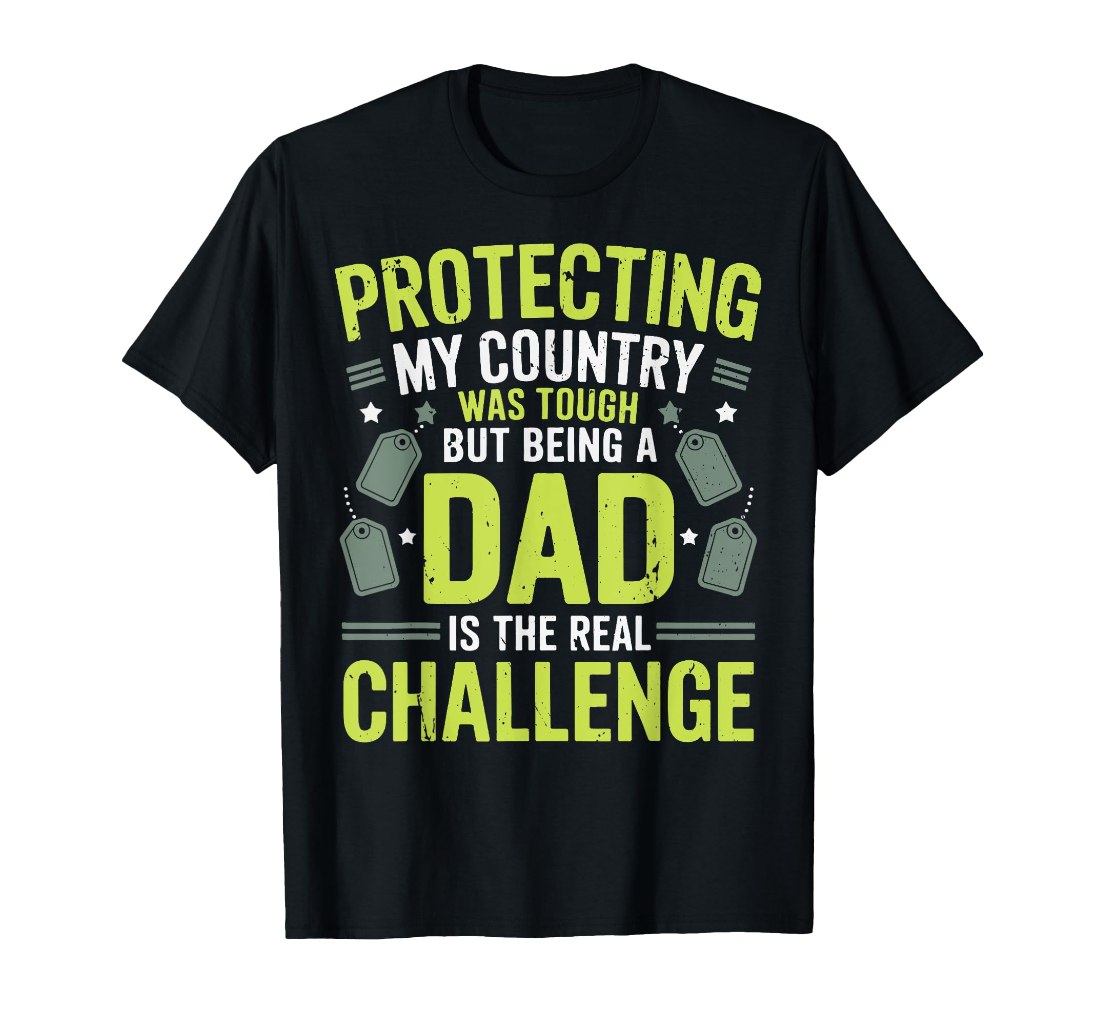 Protecting My Country Was Tough Veteran Dad T-Shirt - Trendy Graphic Unisex - T-Shirt, Sweatshirt, Hoodie