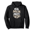 Real Make Twins Funny Sarcastic Twin Dad Hoodie - Custom Art Print Unisex - T-Shirt, Sweatshirt, Hoodie