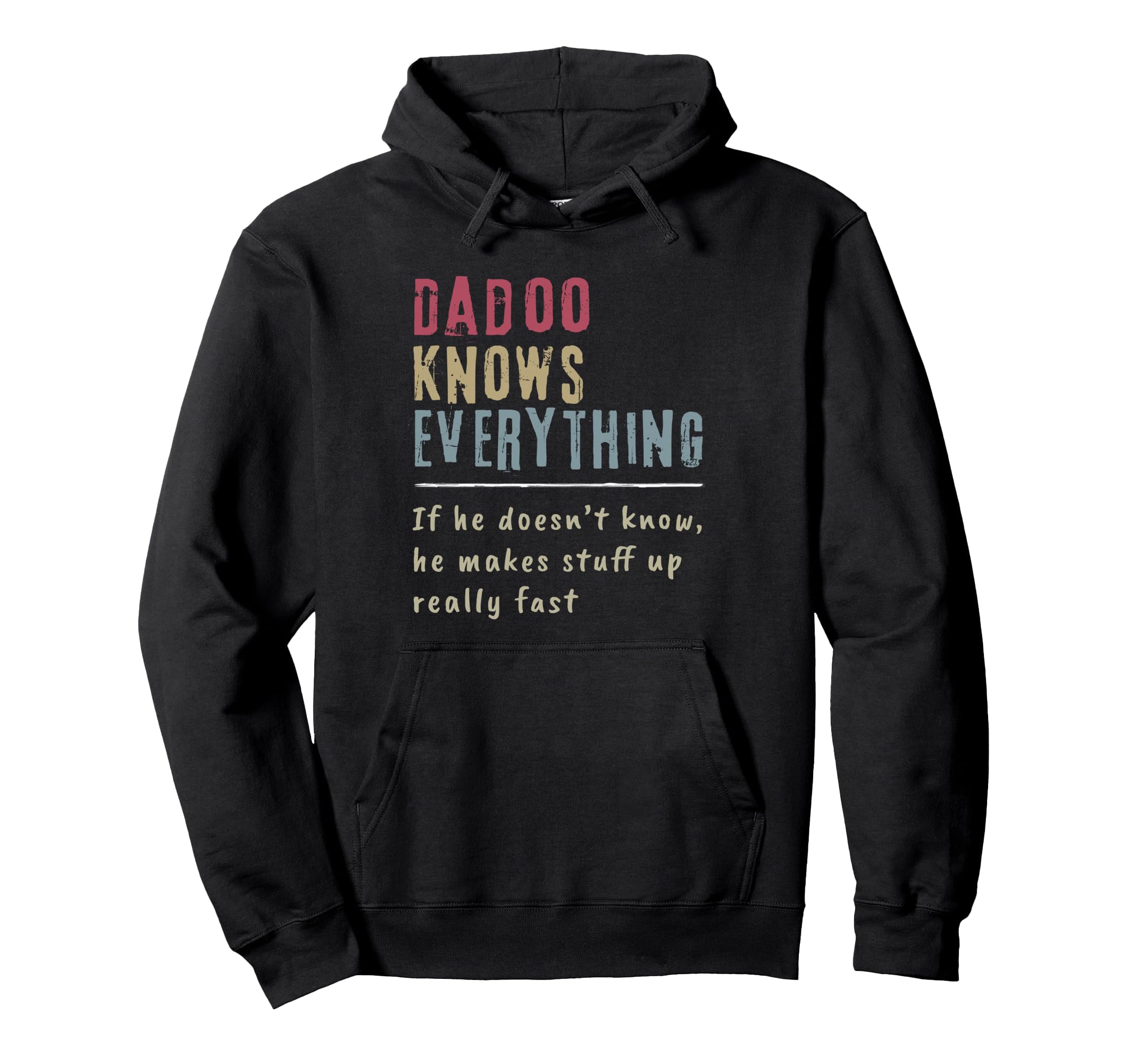 Mens Dadoo Know Everything Grandpa Gift Hoodie - Unique Graphic Unisex - T-Shirt, Sweatshirt, Hoodie