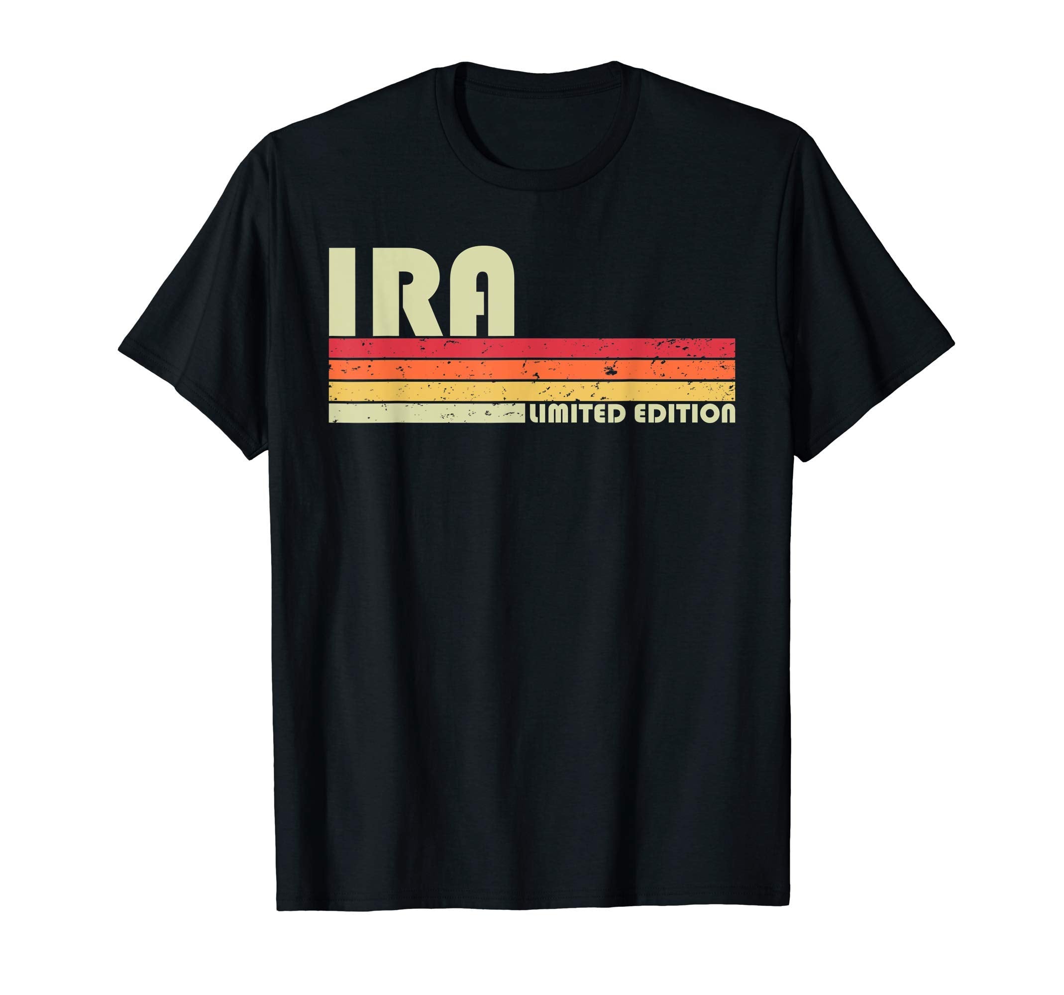 Ira Gift Name Personalized Funny Birthday T-Shirt - Trendy Graphic Unisex - T-Shirt, Sweatshirt, Hoodie