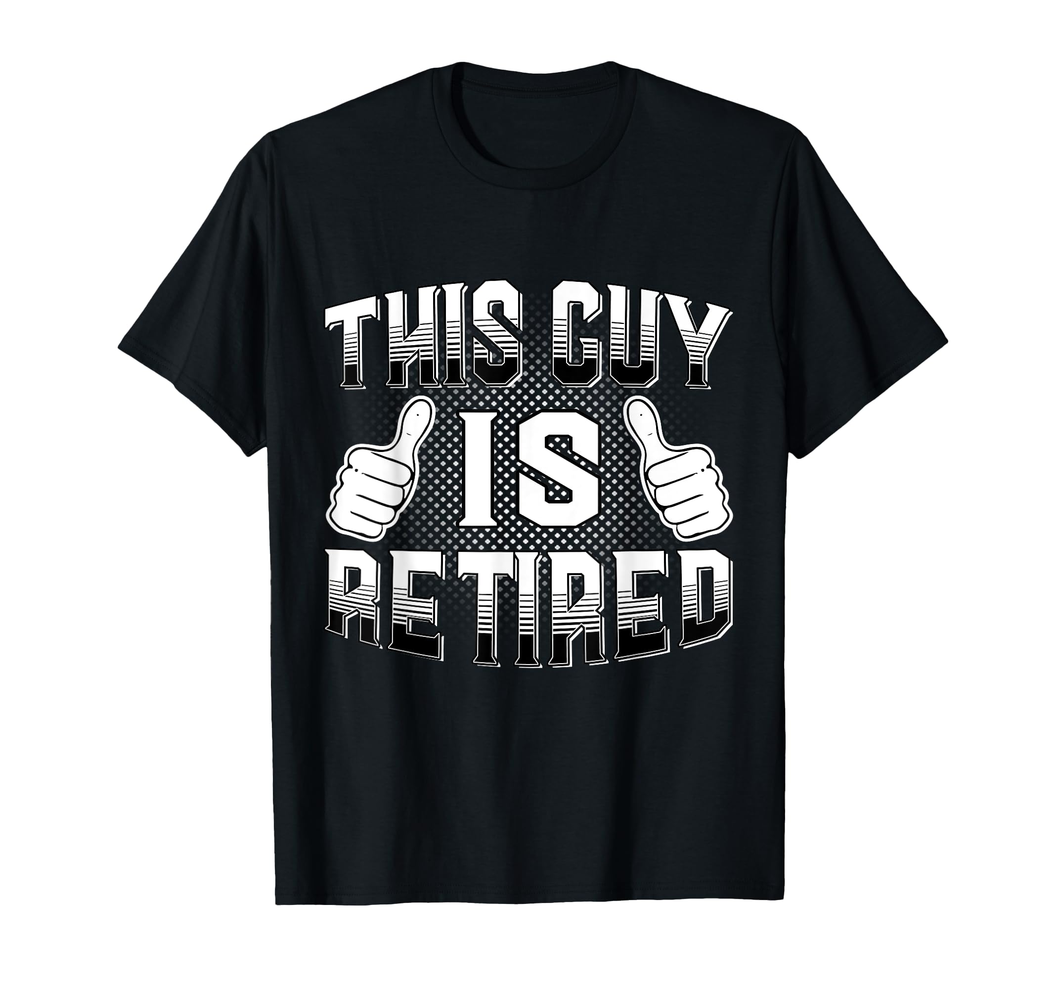 This Guy Is Retired Funny Retirement T-Shirt - Aesthetic Graphic Unisex - T-Shirt, Sweatshirt, Hoodie