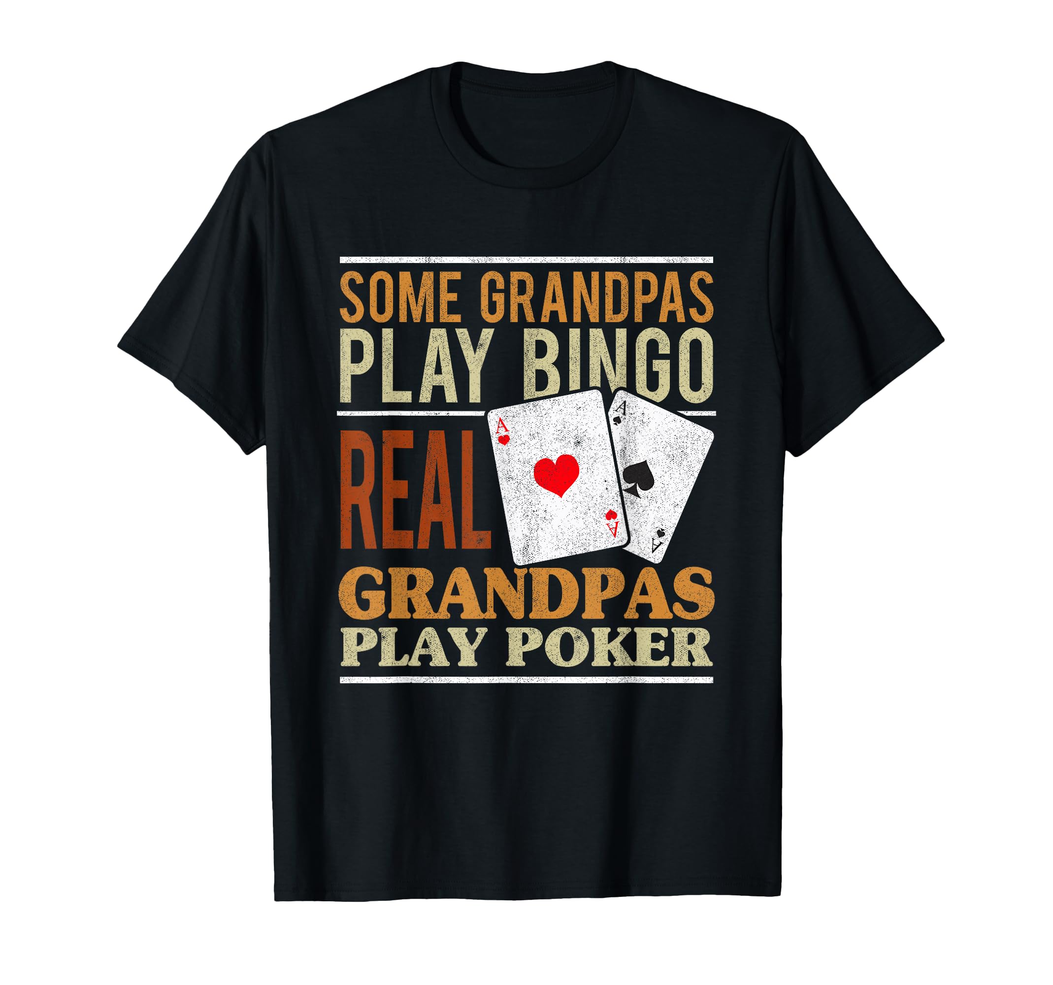 Poker Texas Holdem Real Grandpas Play T-Shirt - Trendy Graphic Men Women - T-Shirt, Sweatshirt, Hoodie