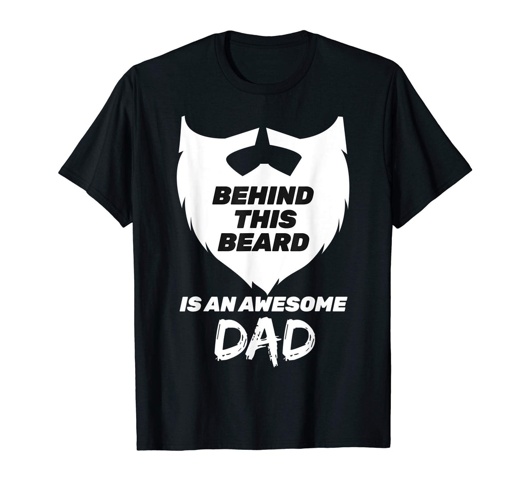 Behind This Beard Is Awesome Dad T-Shirt - Minimalist Print for Adults - T-Shirt, Sweatshirt, Hoodie