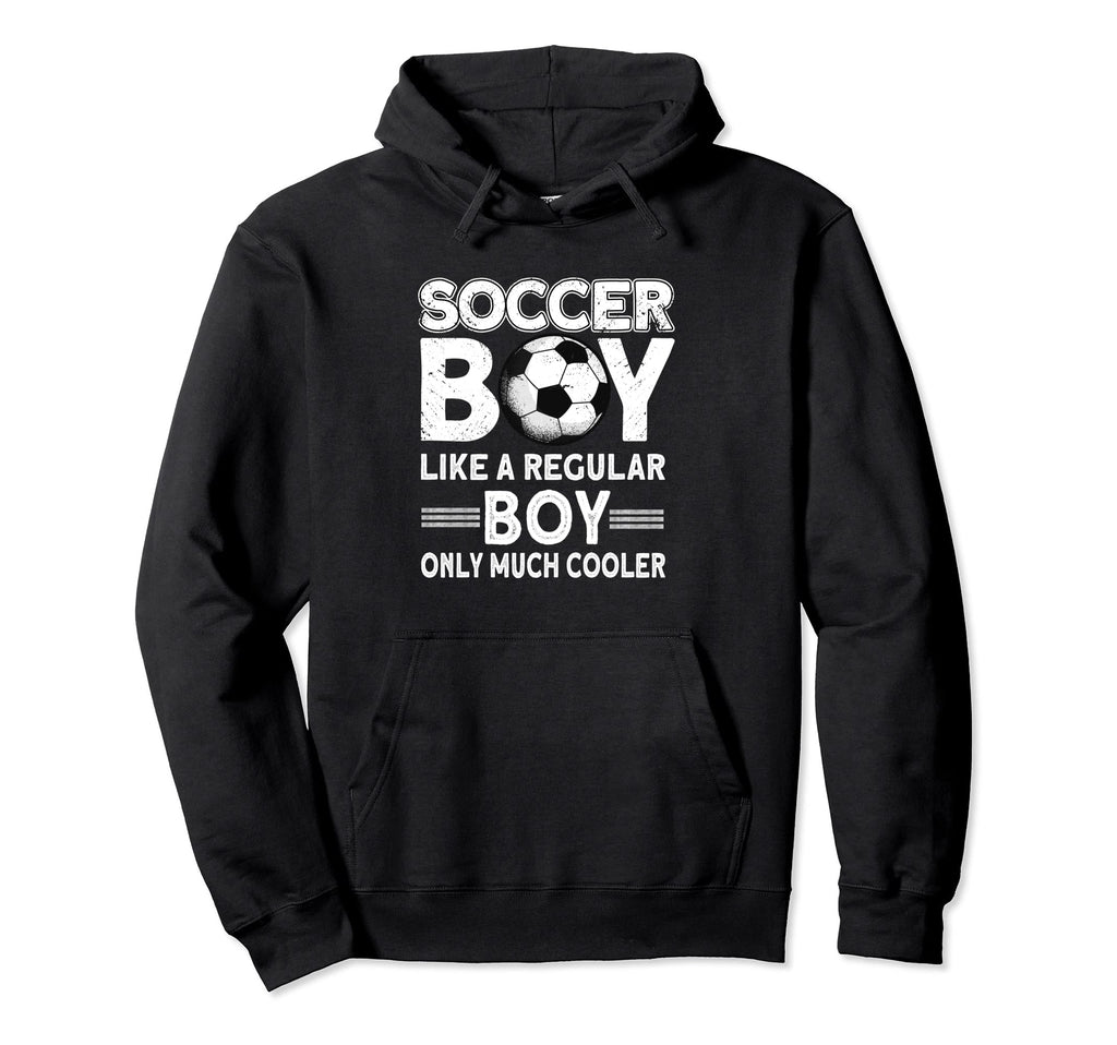 Soccer Soccer Player Funny Soccer Hoodie - Streetwear Style Men Women - T-Shirt, Sweatshirt, Hoodie