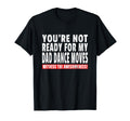 Funny Dad Dance Moves Joke Dancing Father T-Shirt - Graphic Print Men Women - T-Shirt, Sweatshirt, Hoodie