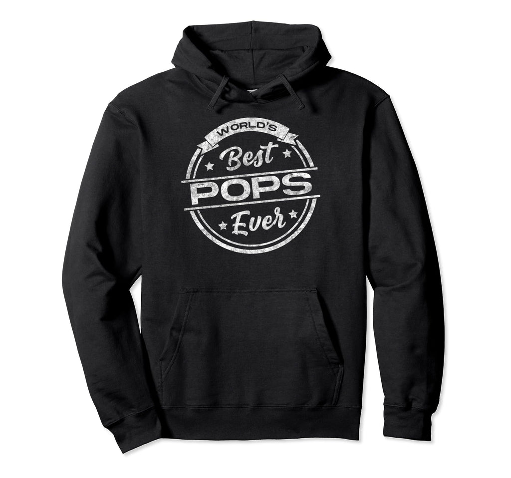Worlds Best Pops Ever Fathers Day Dad Hoodie - Novelty Apparel Men Women - T-Shirt, Sweatshirt, Hoodie