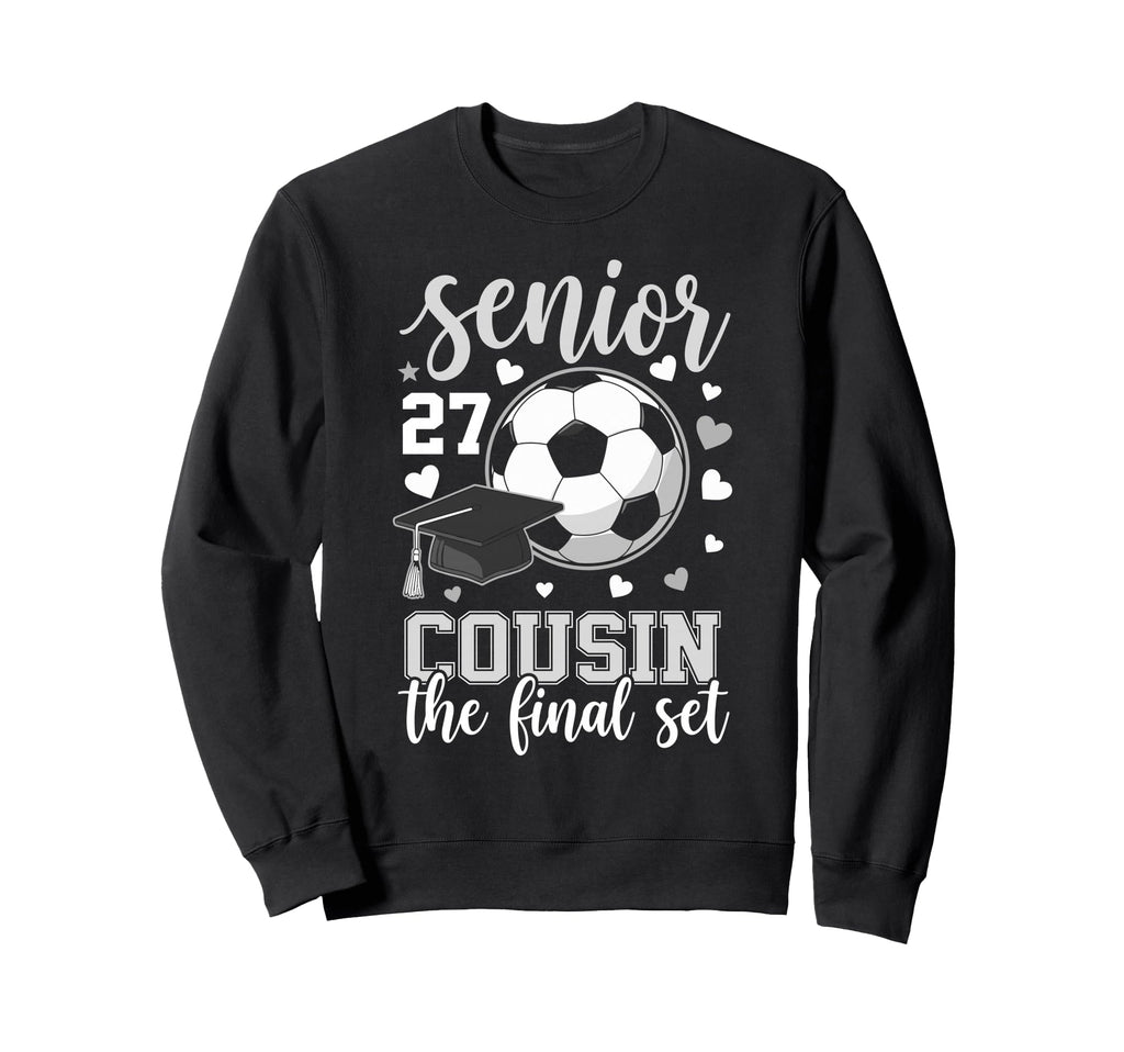 Soccer Senior 2027 Cousin Final Set Sweatshirt - Novelty Apparel Men Women - T-Shirt, Sweatshirt, Hoodie