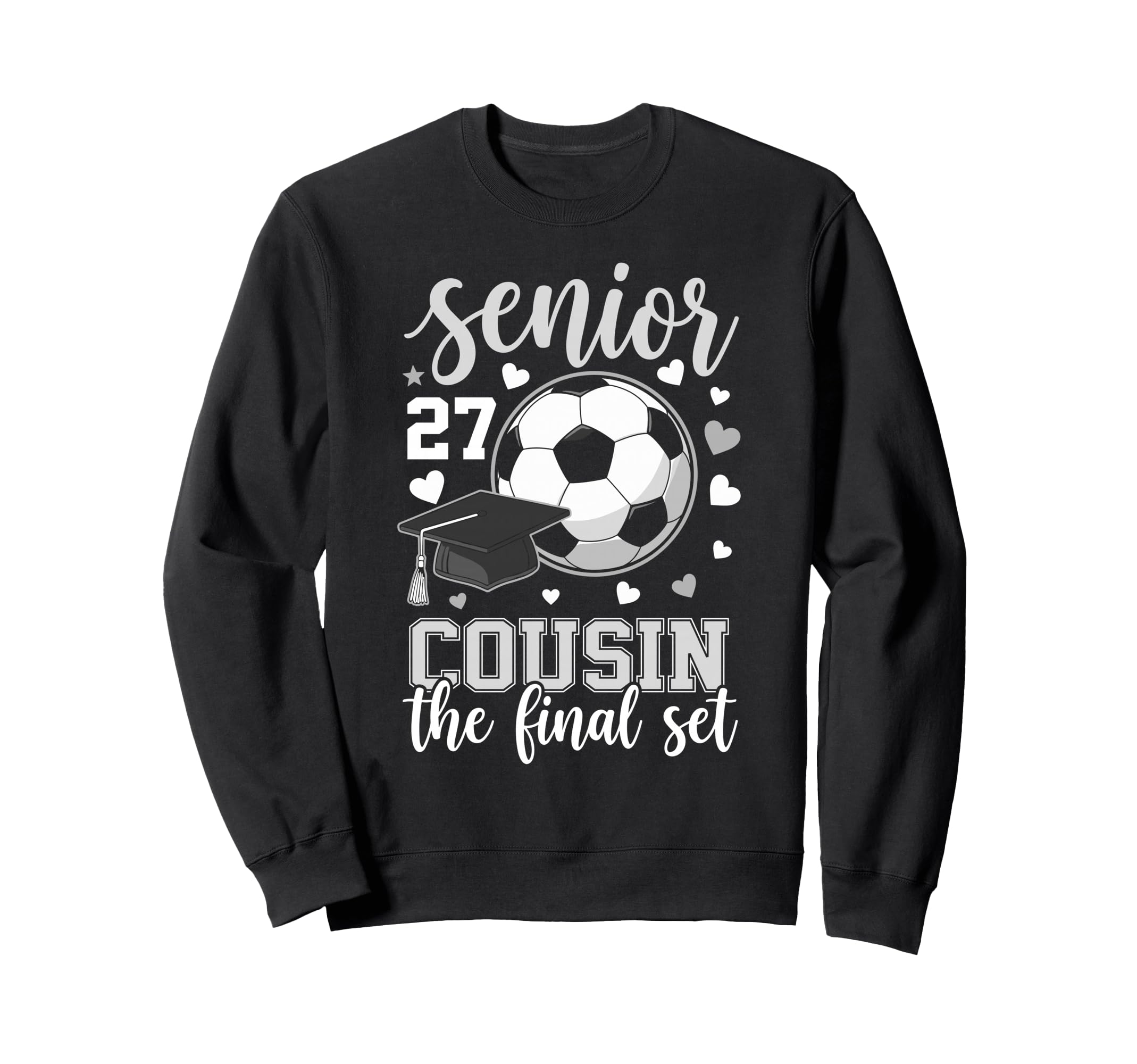 Soccer Senior 2027 Cousin Final Set Sweatshirt - Novelty Apparel Men Women - T-Shirt, Sweatshirt, Hoodie