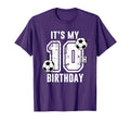 Its My 10Th Birthday Soccer Player T-Shirt - Casual Everyday Wear Unisex - T-Shirt, Sweatshirt, Hoodie