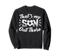 Thats My Son Out There Soccer Mom Sweatshirt - Novelty Apparel for Adults - T-Shirt, Sweatshirt, Hoodie