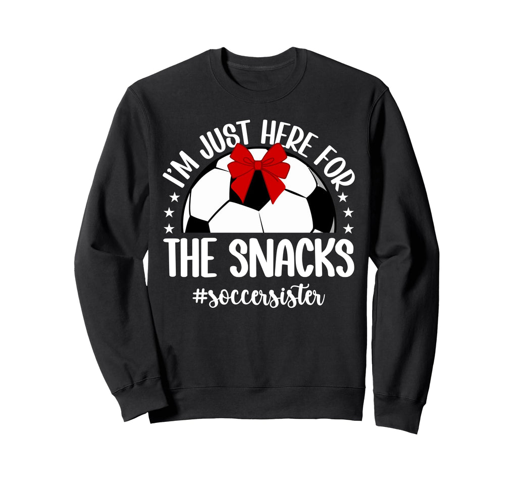 Here Snacks Soccer Sister Soccer Sweatshirt - Aesthetic Graphic Unisex - T-Shirt, Sweatshirt, Hoodie