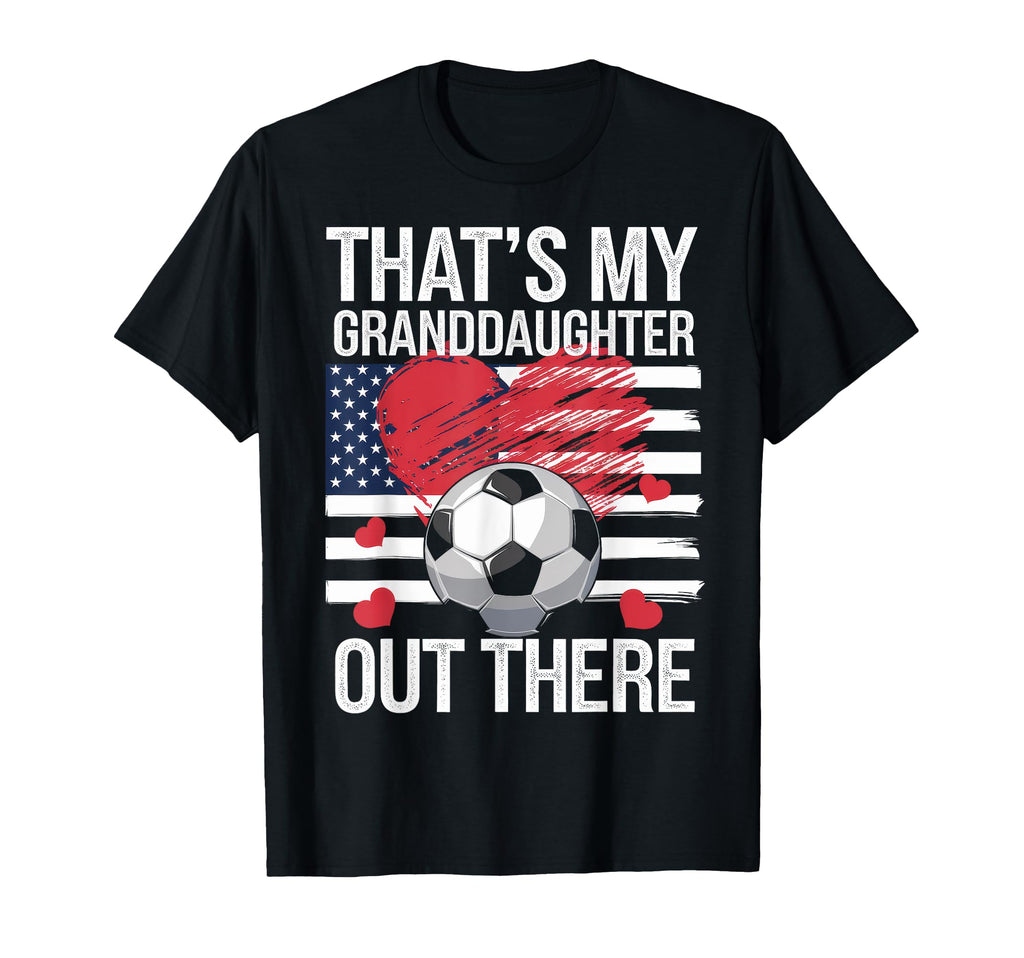 Thats My Granddaughter Out There T-Shirt - Unique Graphic Men Women - T-Shirt, Sweatshirt, Hoodie