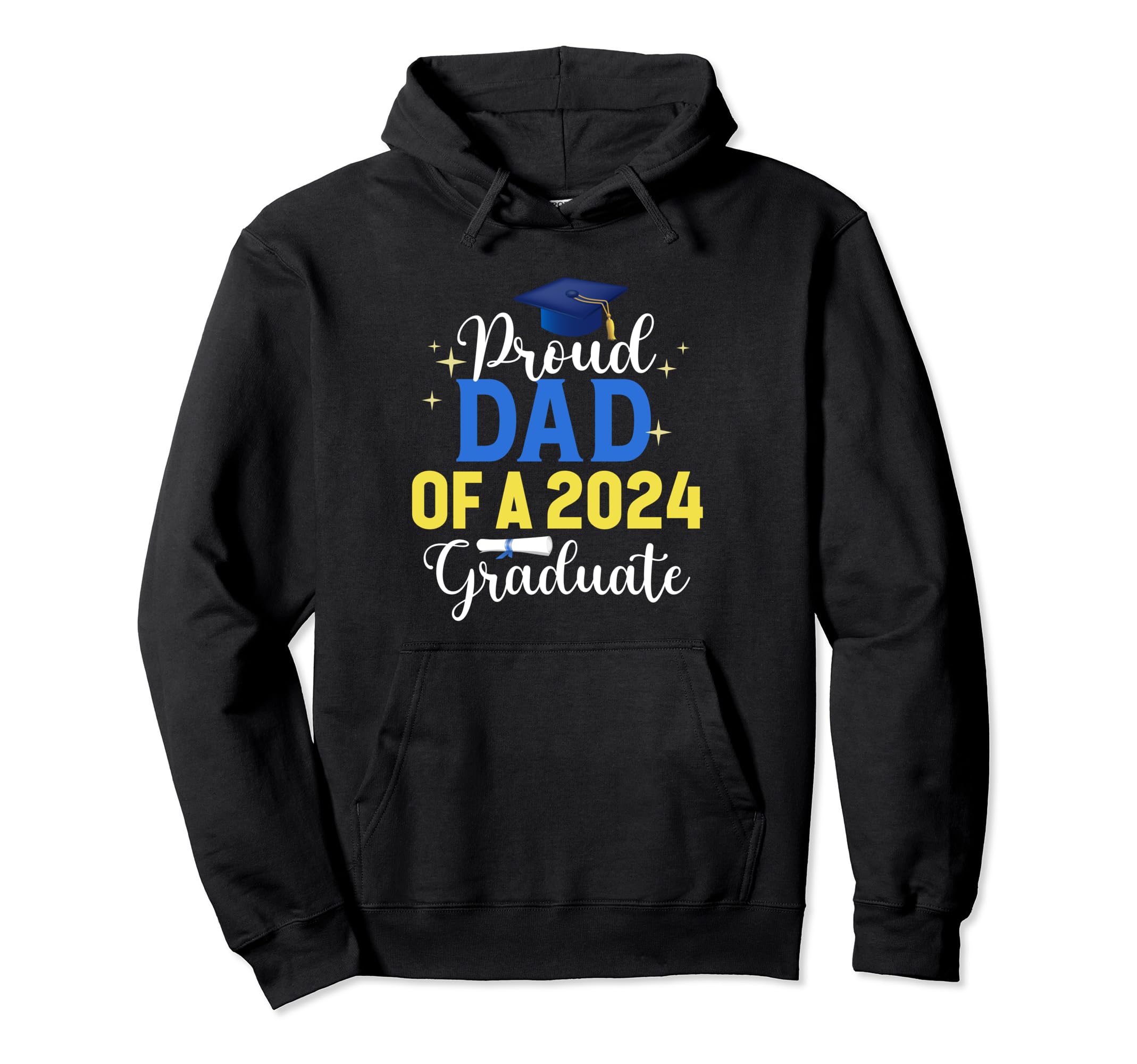 Class 2024 Graduation Proud Dad 2024 Hoodie - Fun Novelty Design Unisex - T-Shirt, Sweatshirt, Hoodie