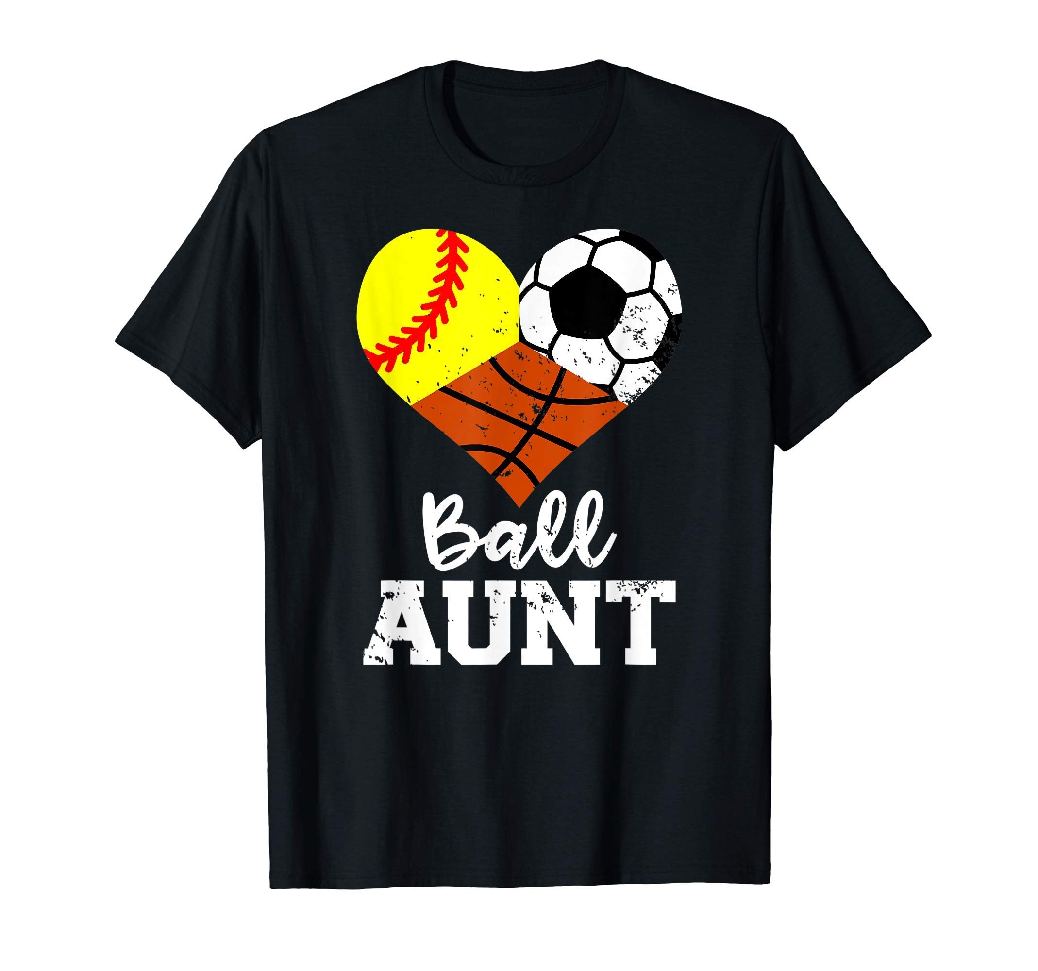 Ball Aunt Softball Soccer Basketball Funny T-Shirt - Graphic Print Unisex - T-Shirt, Sweatshirt, Hoodie