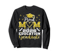 Proud Mom 2026 Education Graduate Sweatshirt - Trendy Graphic Men Women - T-Shirt, Sweatshirt, Hoodie