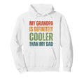 My Grandpa Is Definitely Cooler Than Hoodie - Aesthetic Graphic Men Women - T-Shirt, Sweatshirt, Hoodie