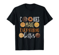 Cookies Make Everything Better Funny T-Shirt - Unique Graphic Men Women - T-Shirt, Sweatshirt, Hoodie
