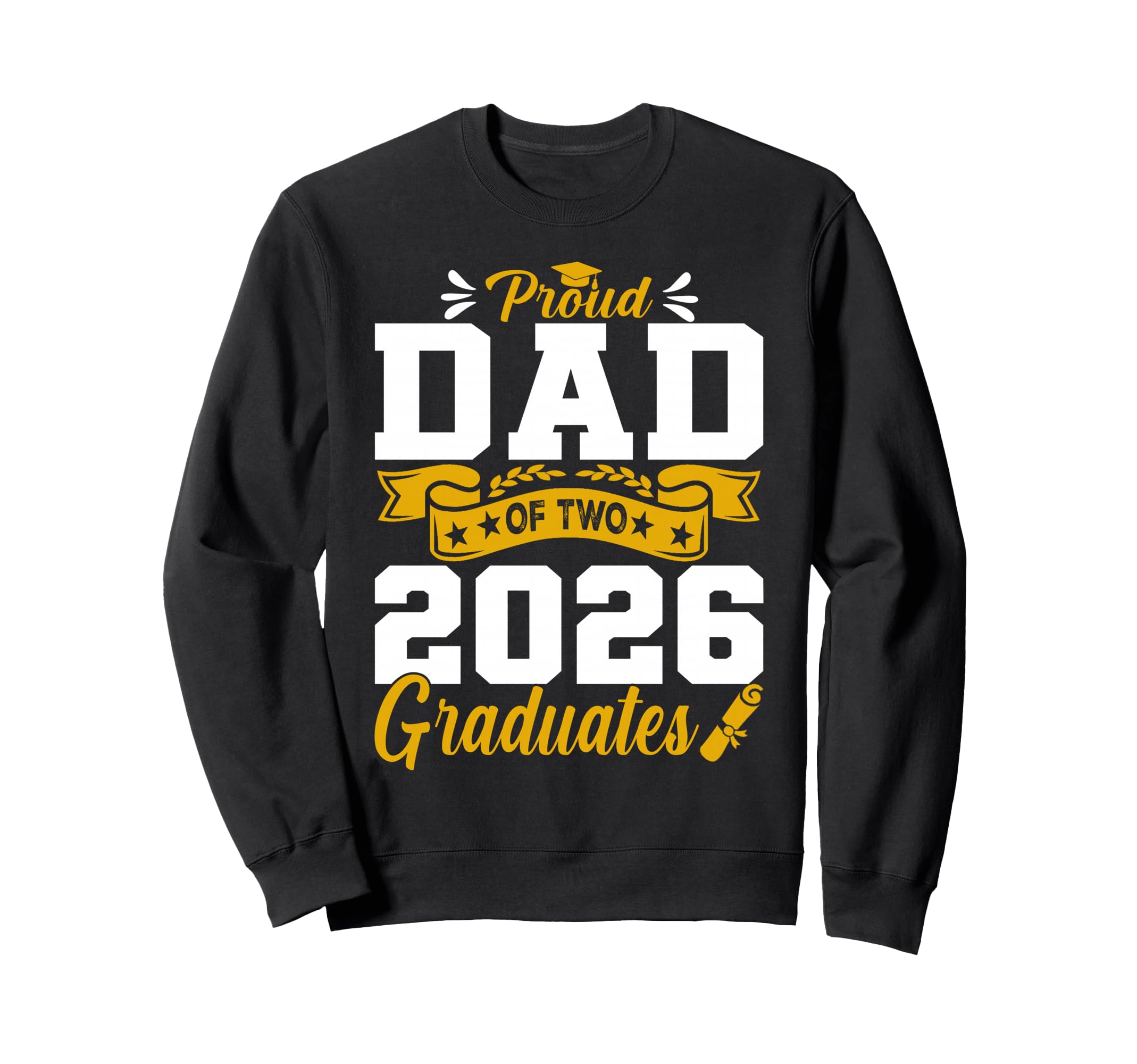 Proud Dad Two 2026 Graduates Class Sweatshirt - Minimalist Print Men Women - T-Shirt, Sweatshirt, Hoodie