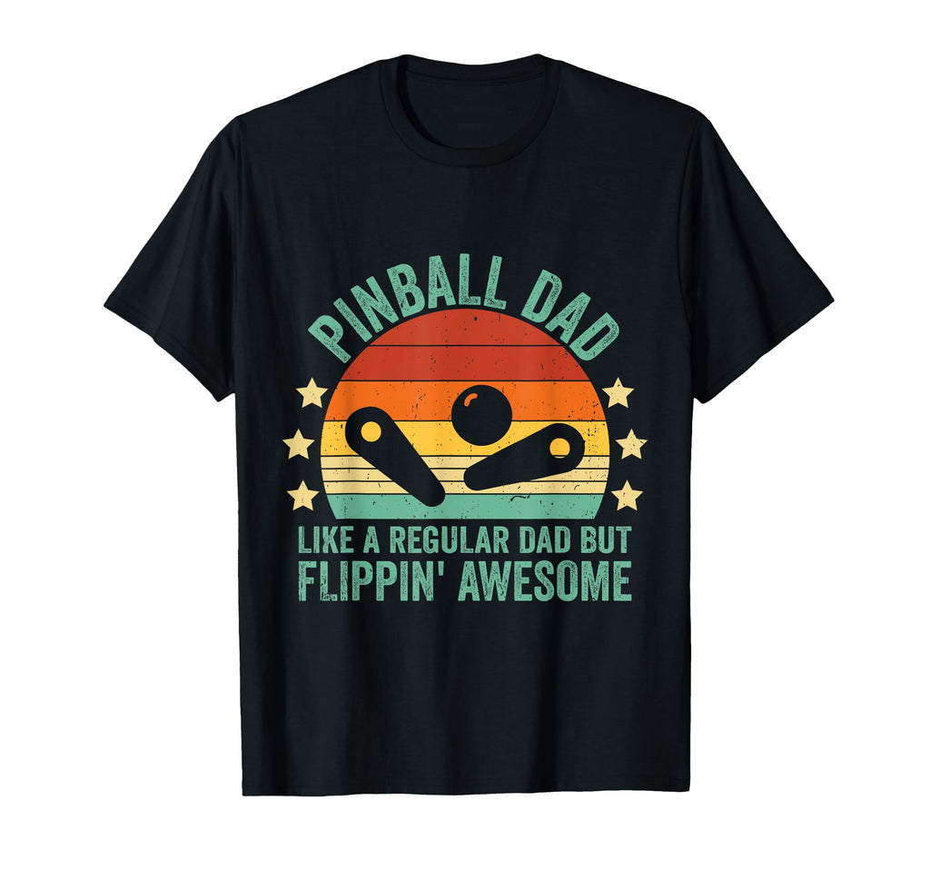Flippin Awesome Pinball Dad Arcade Game T-Shirt - Novelty Apparel Unisex - T-Shirt, Sweatshirt, Hoodie