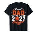 Proud Dad Basketball Senior Class T-Shirt - Casual Everyday Wear Men Women - T-Shirt, Sweatshirt, Hoodie